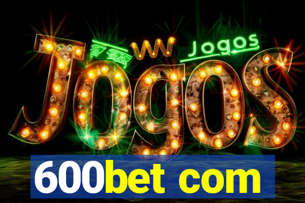 600bet com